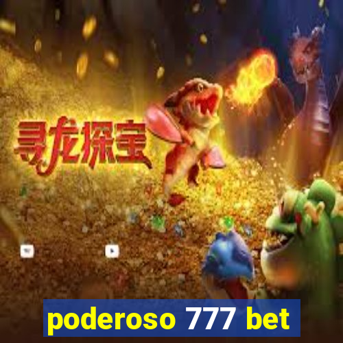 poderoso 777 bet